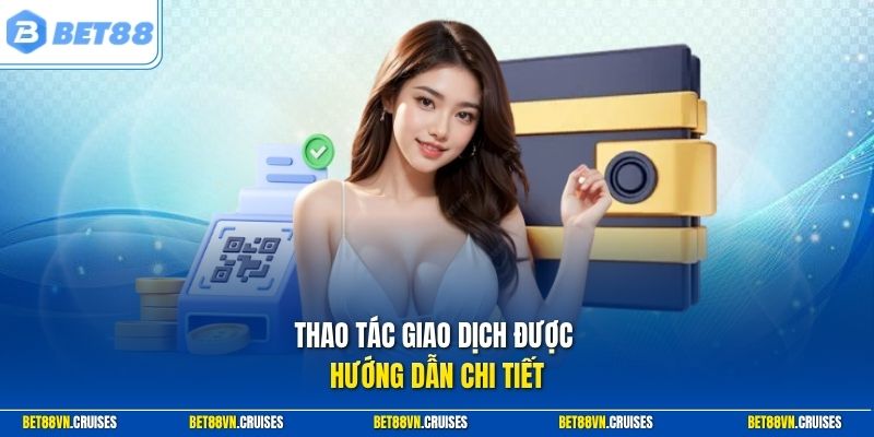 Thao tác giao dịch được hướng dẫn chi tiết